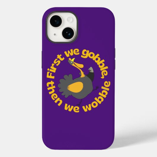 Coques Case-Mate iPhone D'ABORD, NOUS GOBBLE, PUIS NOUS GOBBLE drôle d'act (Verso)