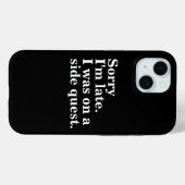Coques Case-Mate iPhone Désolé d'être en retard. J'étais dans une quête la (Verso (horizontal))