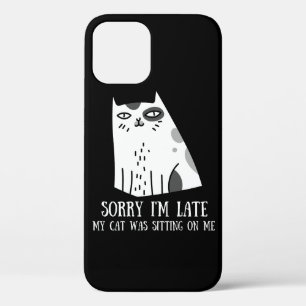 Case-Mate iPhone Case Désolé d'être en retard Mon chat était assis sur m