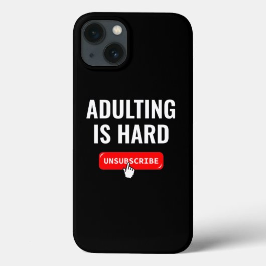 Coques Case-Mate iPhone Devenir Adulte Est Dur - Se Désinscrire | Citation (Verso)