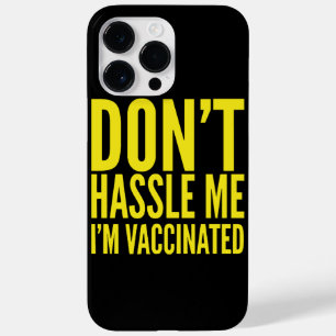 COQUE POUR POUR iPhone 14 PRO MAX DON'T HASSLE ME I'M VACCINATED 
