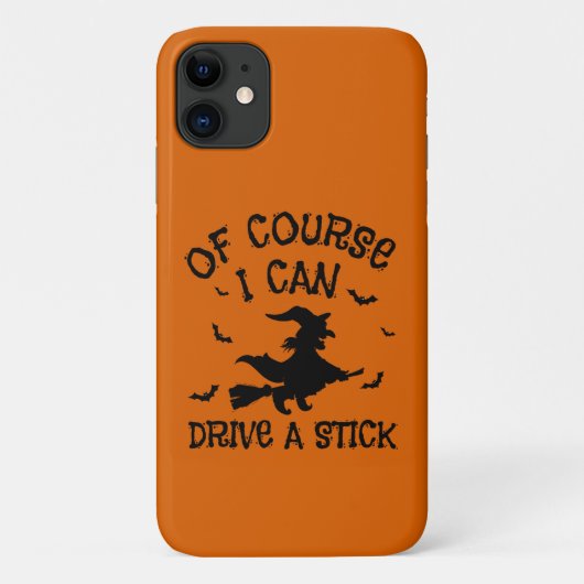 Coques Case-Mate iPhone Drôle Bien Sûr Je Peux Conduire Un Bâton Halloween (Dos)