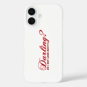 Coques iPhone 16 drôle de dire Darling n'ai-je pas l'air occupé ave