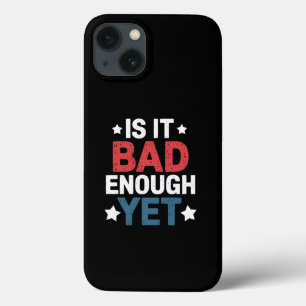 Case-Mate iPhone Case Drôle Est-Il Assez Mal Et Pourtant Patriotique Pol