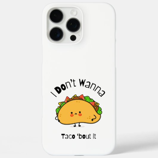 Coques Case-Mate iPhone Drôle Taco Je ne veux pas Taco (Verso)