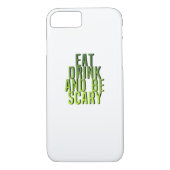 Coques Case-Mate iPhone Eat Drink And Be Scary Funny Quote (Dos)