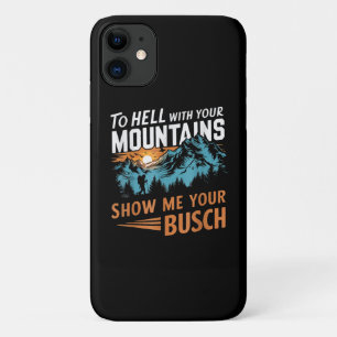 Case-Mate iPhone Case en Enfer avec Vos Montagnes Montrez-moi Votre Busc