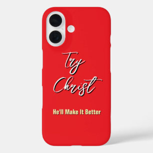 Coques iPhone 16 Essayez Jésus - Il rendra les choses meilleures Ro