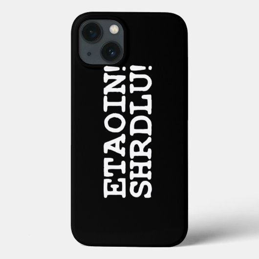 COQUES Case-Mate iPhone ETAOIN ! SHRDLU ! (Verso)