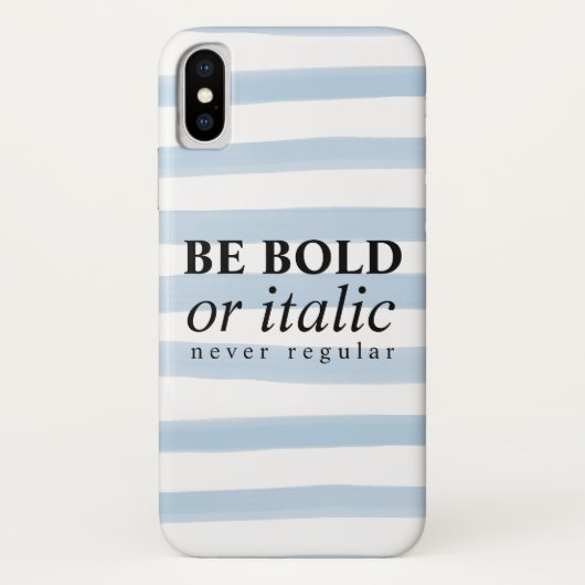 Coques Case-Mate iPhone Être Gras Ou Italique, Jamais Régulier (Dos)