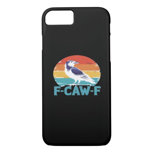 Coques Case-Mate iPhone F-Caw-F Bird Crow Funny Crow Lover Aesthetic Style (Dos)