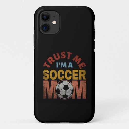 COQUES Case-Mate iPhone FAITES-MOI CONFIANCE JE SUIS UNE MÈRE DU FOOTBALL (Dos)