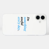 Coques Case-Mate iPhone Faites quelque chose d'utile chaque jour. (Verso (horizontal))