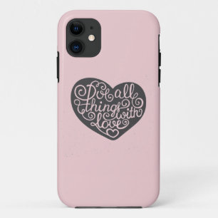 Coques Pour iPhone Faites tout les choses avec amour