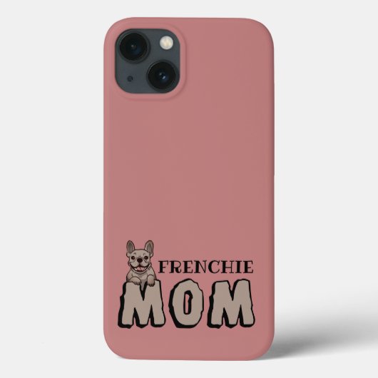 Coques Case-Mate iPhone Frenchie Mom French Bulldog Lover (Verso)