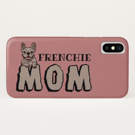 Coques Case-Mate iPhone Frenchie Mom French Bulldog Lover (Dos (Horizontal))