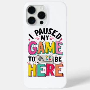 Coque iPhone 15 Pro Max Gamer Girl J'Ai Suspendu Mon Jeu Pour Être Ici Vid