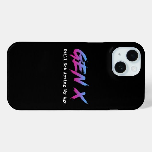 Coques Case-Mate iPhone Gen X - Still Not Acting My Age (Verso (horizontal))