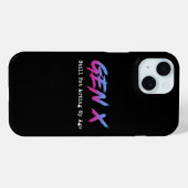 Coques Case-Mate iPhone Génération X - Toujours pas agissant selon mon âge (Verso (horizontal))