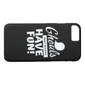 Coques Case-Mate iPhone Ghouls Veut Juste Avoir Un Slogan Classique Amusan (Dos (Horizontal))