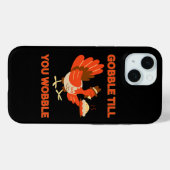 Coques Case-Mate iPhone GOBBLE JUSQU'À CE QUE VOUS VOYEZ drôle action de g (Verso (horizontal))