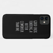 Coques Case-Mate iPhone GOod Luck Finding Better CoWorker Than ME (Dos (Horizontal))