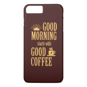 Coques Case-Mate iPhone Good morning starts with good coffee (Dos)