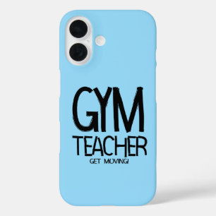 Coques iPhone 16 Gym Teacher Move