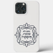 Coques Case-Mate iPhone Hébreu : Si Pas Maintenant, Quand ? Hillel'enseign (Verso)