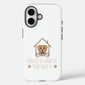 Coques iPhone 16 Home is the Dog is