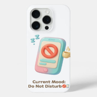 Coque iPhone 15 Pro Humeur actuelle : Ne pas déranger l'art téléphoniq