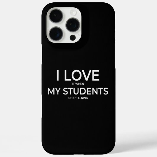 Coques Case-Mate iPhone I Love It When My Students Stop Talking Highschool (Verso)