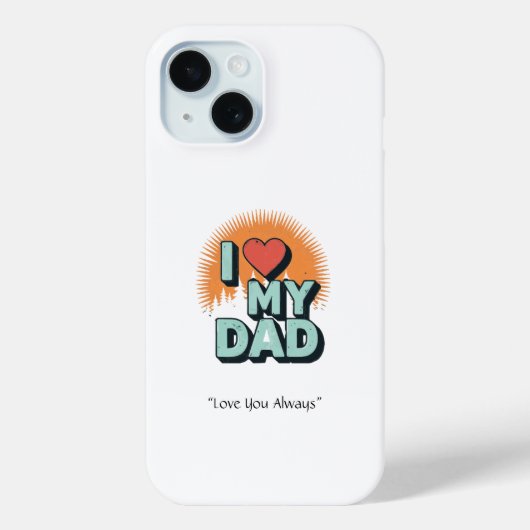 Coques Case-Mate iPhone I Love My Dad Case – Custom Tech Gift (Verso)