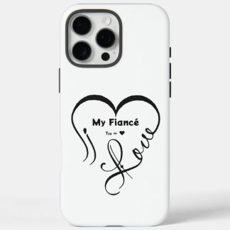 Coques iPhone 16 Pro Max I Love My Fiancé • You = ♥ 🫳🏻💍