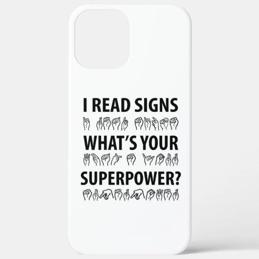 Coques Case-Mate iPhone I Read Signs What's Your Superpower Sign Language (Verso)