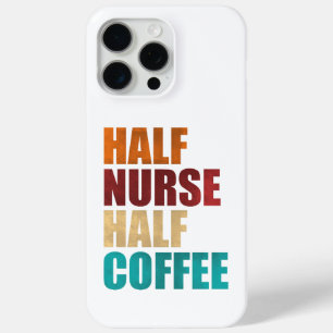 Coque iPhone 15 Pro Max Infirmière pour moitié, café pour moitié, infirmiè
