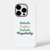 Coques Case-Mate iPhone Inhale Café Exhale Négativité Téléphone Boîtier (Verso)