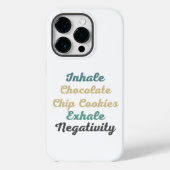 Coques Case-Mate iPhone Inhale Chocolate Chip Cookies Exhale Négativité (Verso)