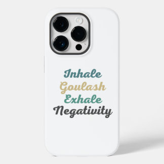 Coque Pour iPhone 14 Pro Inhale Goulash Exhale Négativité Téléphone