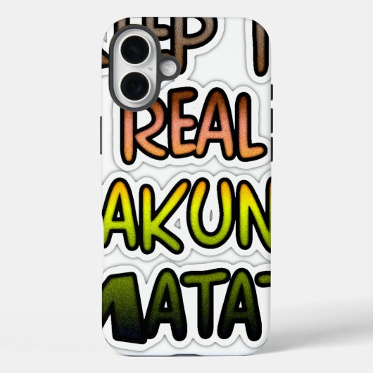Coques Case-Mate iPhone Inspiration Art "Keep It Real Hakuna Matata" (Verso)