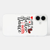 Coques Case-Mate iPhone Inspirational "Life is Better with Dance" (Verso (horizontal))