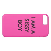 Coques Case-Mate iPhone iPhone 7 "I Am a Sissy Boy Phone Case" (Dos (Horizontal))