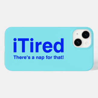 Coque Pour iPhone 14 iTired Il y a une sieste pour ça