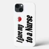 Coques Case-Mate iPhone J'ai donné mon coeur à une infirmière (Verso)