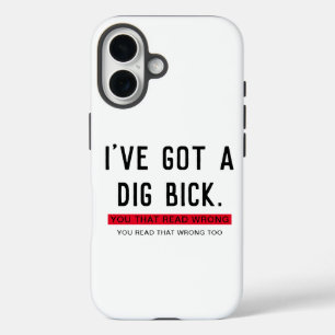 Coques iPhone 16 J'ai un cadeau amusant de Bick Bick