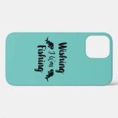 Coques Case-Mate iPhone J'aimerais pêcher une citation drôle (Verso (horizontal))