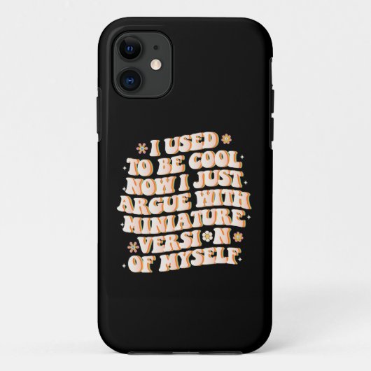 Coques Case-Mate iPhone J'Avais L'Habitude D'Être Cool Maintenant J'Argue  (Dos)