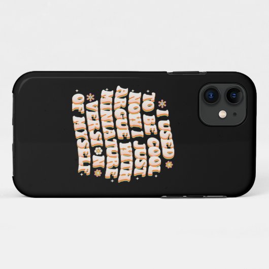 Coques Case-Mate iPhone J'Avais L'Habitude D'Être Cool Maintenant J'Argue  (Dos (Horizontal))
