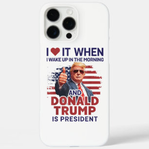 Coques iPhone 16 Pro Max Je L'Aime Quand Je Me Réveille Et Trump Est Le Pré