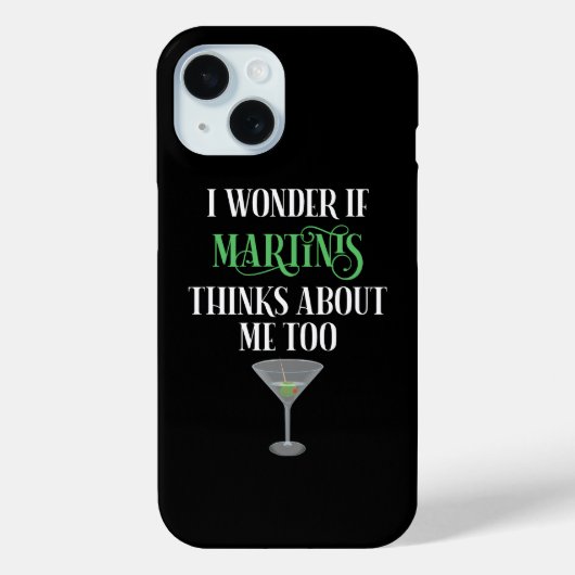 Coques Case-Mate iPhone Je me demande si Martinis pense aussi à moi (Verso)